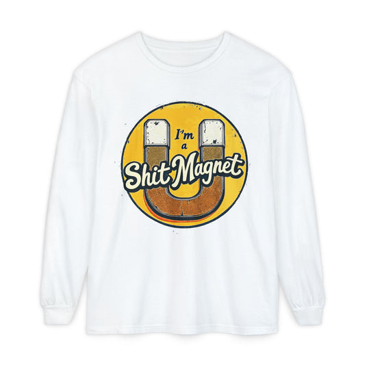 SHIT MAGNET Unisex Long Sleeve T-Shirt